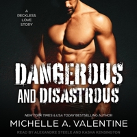 Dangerous and Disastrous B0B4TCVY64 Book Cover