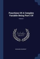 Functions Of A Complex Variable: Being Part One Of V1 0548771464 Book Cover
