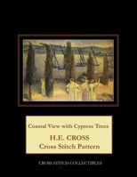 Coastal View with Cypress Trees: H.E. Cross cross stitch pattern 1727237994 Book Cover