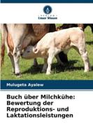 Buch über Milchkühe: Bewertung der Reproduktions- und Laktationsleistungen (German Edition) 3330762624 Book Cover