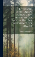 Litauische Forschungen, Beiträge zur Kenntniss der Sprache und des Volkstumes der Litauer 1020570881 Book Cover