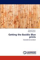 Getting the Basidio Blue prints 3846540161 Book Cover