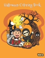 Halloween Coloring Book Vol 2: Halloween Coloring Book For Kids Ages 2-5: A Fun and Easy Halloween Coloring Pages for Toddlers and Preschoolers B08KZ76DN1 Book Cover