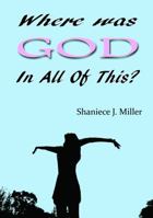 Where Was God in All of This 0692212000 Book Cover