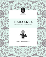 Habakkuk: Learning to Live by Faith 143356999X Book Cover