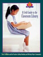 A Field Guide to the Classroom Library B: Grades K-1 032500496X Book Cover