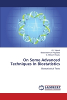 On Some Advanced Techniques In Biostatistics: Biostatistical Tests 365947892X Book Cover