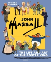 John Hassall: The Life and Art of the Poster King 1913491234 Book Cover