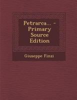 Pétrarque, Sa Vie Et Son Oeuvre; 1021771465 Book Cover