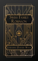The Swiss Family Robinson: or Adventures in a Desert Island B0D5G7TWF3 Book Cover