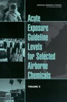Acute Exposure Guideline Levels for Selected Airborne Chemicals: Volume 2 030908511X Book Cover