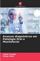 Avanços diagnósticos em Patologia Oral e Maxilofacial 620561040X Book Cover