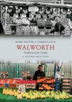 Walworth Through Time A Second Selection 1445607093 Book Cover