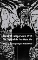 Ideas of Europe Since 1914: The Legacy of the First World War 0333984021 Book Cover