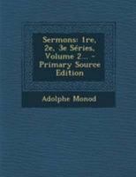 Sermons: 1re, 2e, 3e Séries, Volume 2... 1022367579 Book Cover
