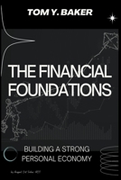 The Financial Foundations: Building a Strong Personal Economy B0BPWJ48J8 Book Cover