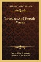 Torpedoes And Torpedo-Vessels 1146497059 Book Cover