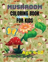 Mushroom Coloring Book For Kids: Mushroom Wonderland: Coloring the Secrets of Nature B0CHL9TKPL Book Cover