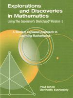 Explorations and Discoveries in Mathematics, Using the Geometer's Sketchpad Version 5 1105389057 Book Cover