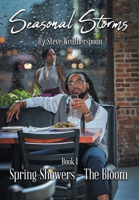 Seasonal Storms: Spring Showers - The Bloom 1662470584 Book Cover