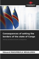 Consequences of setting the borders of the state of Congo 6207736184 Book Cover