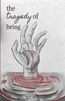 The Tragedy of Being B09Q1WJZ5H Book Cover