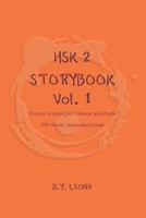 HSK 2 Storybook Vol 1: Stories in Simplified Chinese and Pinyin, 300 Word Vocabulary Level 1086549856 Book Cover