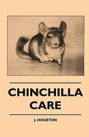 Chinchilla Care Chinchilla Care 1445518422 Book Cover