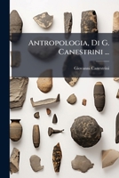 Antropologia, Di G. Canestrini ... (Italian Edition) 102441325X Book Cover