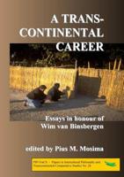 A transcontinental career: Essays in honour of Wim van Binsbergen 907838235X Book Cover