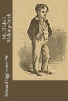 Mr. Blake's Walking Stick: A Christmas Story for Boys and Girls 1984045687 Book Cover