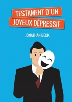 Testament d'un joyeux dépressif (French Edition) B0CY854CTD Book Cover