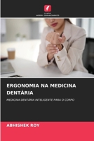 Ergonomia Na Medicina Dentária (Portuguese Edition) 620992039X Book Cover
