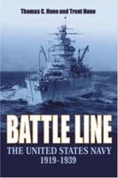 Battle Line: The United States Navy, 1919-1939 1591143780 Book Cover