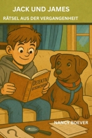 Jack und James: Rätsel aus der Vergangenheit (German Edition) B0FCBFLQZ8 Book Cover