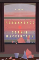 Permanence: A Novel 1668206528 Book Cover