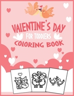 Valentine's Day Coloring Book for Toddlers: cute animals celebrating Valentine’s Day for little hands to color/Funny Animals Coloring Book For Kids. B08RYCLP71 Book Cover