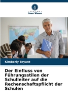 Der Einfluss von Führungsstilen der Schulleiter auf die Rechenschaftspflicht der Schulen (German Edition) 620979095X Book Cover