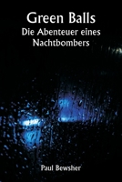 Green Balls Die Abenteuer eines Nachtbombers 9357336702 Book Cover