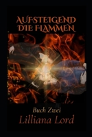 AUFSTEIGEND DIE FLAMMEN: Paranormale Spannungs-Thriller-Romantik-Serie null Book Cover