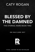 Blessed by the Damned 0316609293 Book Cover