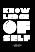 Knowledge of Self: A Guided Journal 1087989957 Book Cover