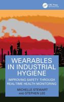 Wearables in Industrial Hygiene: Improving Safety through Real-Time Health Monitoring 1032914807 Book Cover