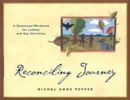 Reconciling Journey: A Devotional Workbook for Lesbian and Gay Christians 0829815694 Book Cover