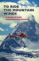 To Ride the Mountain Winds: A History of Aerial Mountaineering and Rescue 1908737417 Book Cover