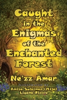 Caught in the Enigmas of the Enchanted Forest 1543762662 Book Cover
