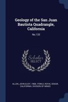 Geology of the San Juan Bautista Quadrangle, California: No.133 1376998718 Book Cover
