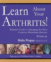 Learn about Your Arthritis!: Patients' Guide to Managing the Most Common Rheumatic Illnesses 1587360284 Book Cover