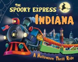 The Spooky Express Indiana 1492653594 Book Cover