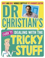 Dr Christian's Guide to Dealing with the Tricky Stuff 1407153919 Book Cover
